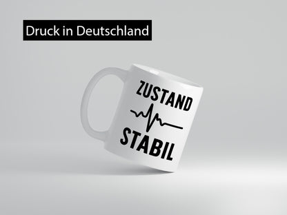 Zustand stabil | Herzschlag Geschenkidee Humor Tasse
