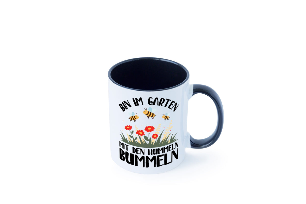 bin im Garten mit den Hummeln Bummeln | Humor Geschenkidee Tasse