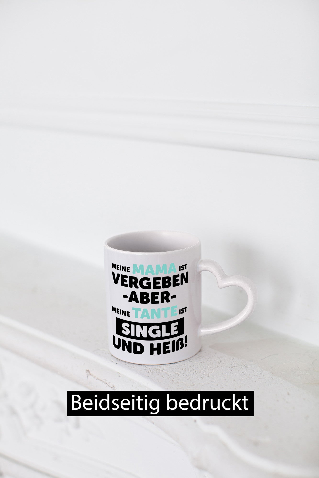 Meine Mama ist Vergeben | Heiße Tante Single Geschenkidee Familie Humor Tasse