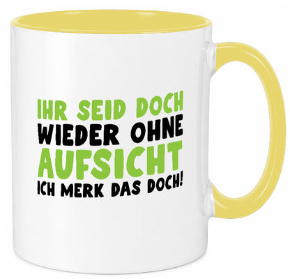 Ihr seid ohne Aufsicht | lustiger Spruch Schule Lehrer lustig Humor Tasse