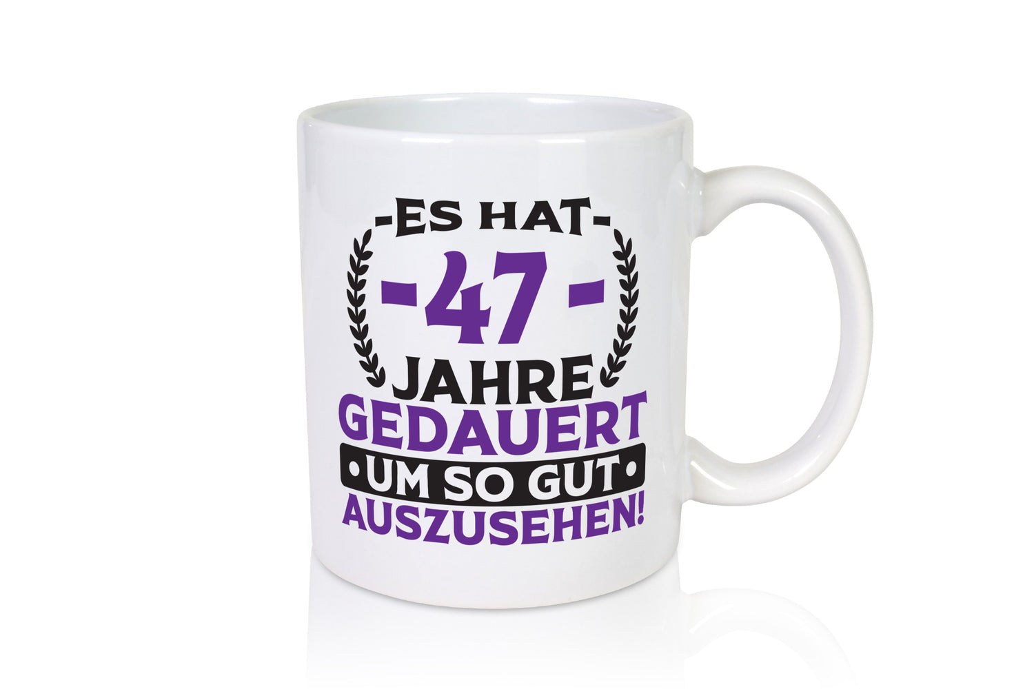 47 Jahre gebraucht, um so gut auszusehen | 47. Geburtstag Humor Geschenkidee Tasse