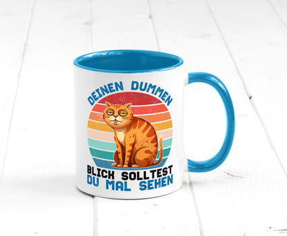 Deinen dummen Blick solltest du mal sehen | Katze Geschenkidee Tierliebhaber