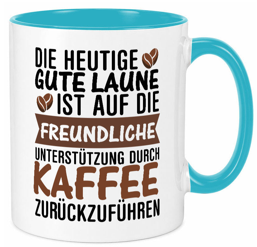 Unterstützung durch Kaffee | Kaffeliebhaber gute Laune Geschenk Humor