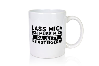 Lass mich | Reinsteigern Drama Teenager Spruch lustig Humor Geschenkidee