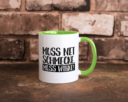 Muss net schmecken, wirken! | Medizin lustig Humor Geschenkidee Geschenk Tasse