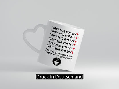 Keine Lust | Kaffeetrinker Tasse Büro Spruch Witz Humor Arbeit Kollegen