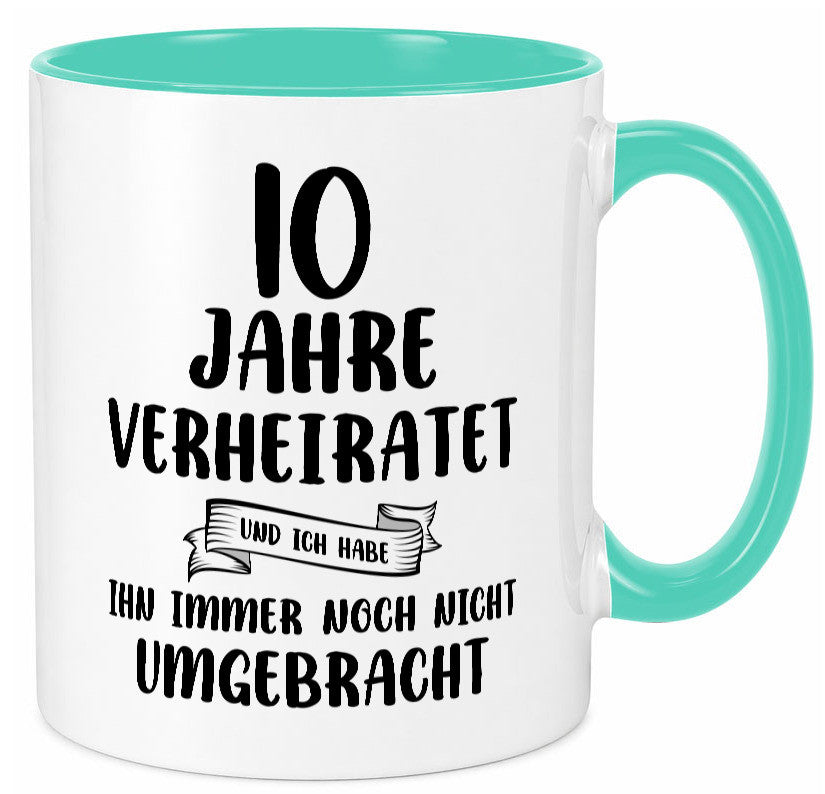 10 Jahre Verheiratet, immer noch am Leben! Geschenkidee Humor Tasse