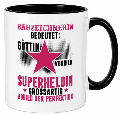 Bedeutung von Bauzeichnerin | Zeichnerin Humor Geschenkidee Tasse
