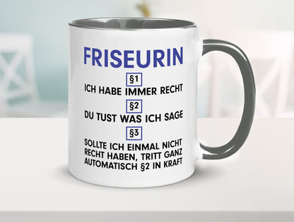 Ich habe immer Recht Friseurin | Friseuse Frisörin v2 Geschenk Humor