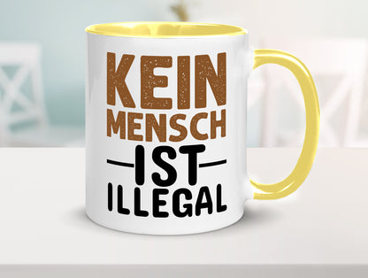 Kein Mensch ist illegal | Spruch Gleichberechtigung Humor Geschenkidee Tasse