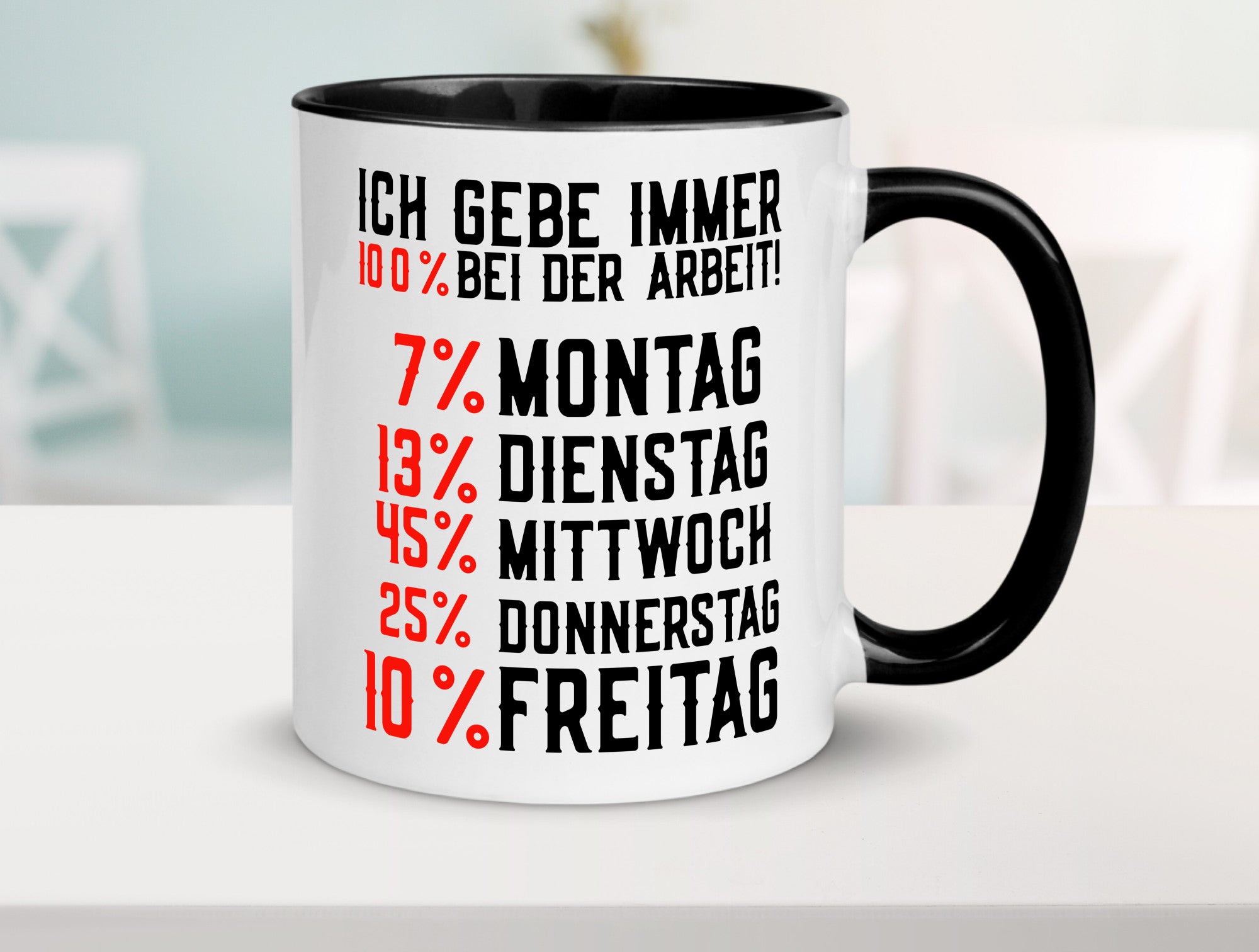 100% bei der Arbeit | Job Wochentage witziger Spruch lustiger Geschenk Kollegen
