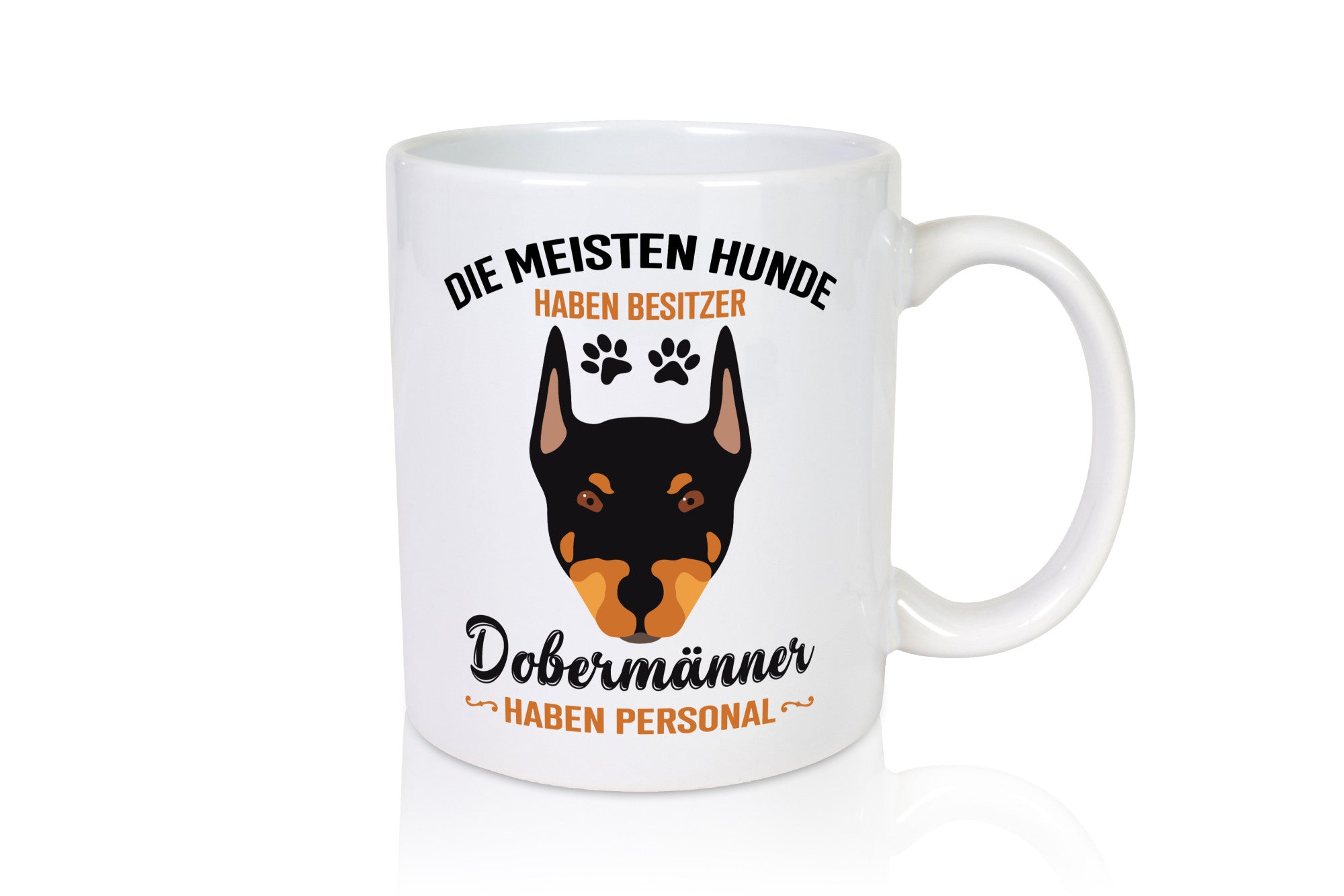Die meisten hunde haben Besitzer | Dobermänner Personal Humor Tierliebhaber