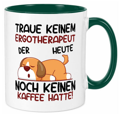 Traue keinem Ergotherapeut | Ergotherapie Humor Geschenkidee Tasse