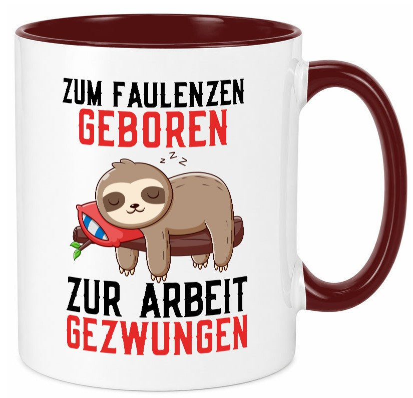 Zum Faulenzen geboren | Faulpelz Faultier Arbeit Büro Geschenk Kollegen Tasse