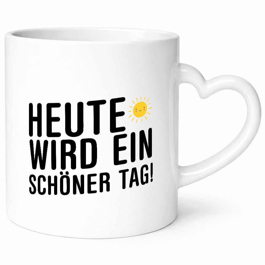 Heute wird ein schöner Tag | Motivation Positive Gedanken lustig Humor