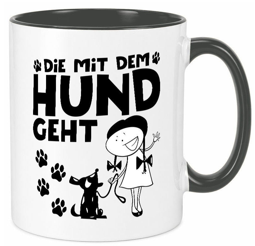 Die mit dem Hund geht | Hundeliebhaber Geschenk Tierliebhaber Humor lustiger Tasse
