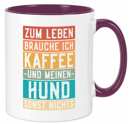 Zum leben brauche ich Kaffee und meinen Hund sonst nichts. lustiger Spruch Tasse