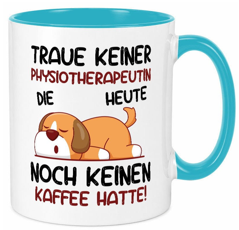 Traue keiner Physiotherapeutin v2 lustiger Spruch Geschenk Humor Geschenkidee Tasse