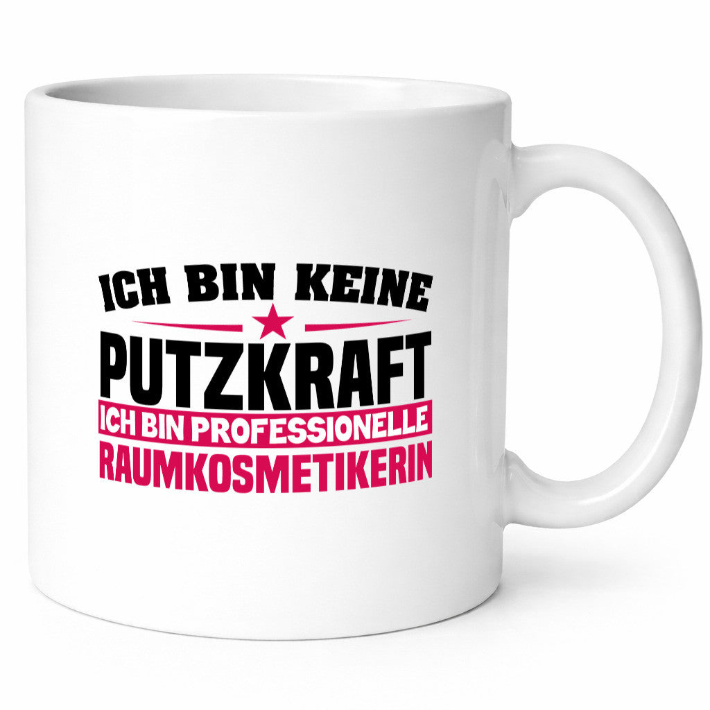 Raumkosmetikerin | Putzkraft Tasse Beruf Reinigung lustiger Spruch Geschenk