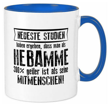 Neuste Studien: Hebamme | Geburtshilfe Geschenk Humor Geschenkidee lustiger Tasse