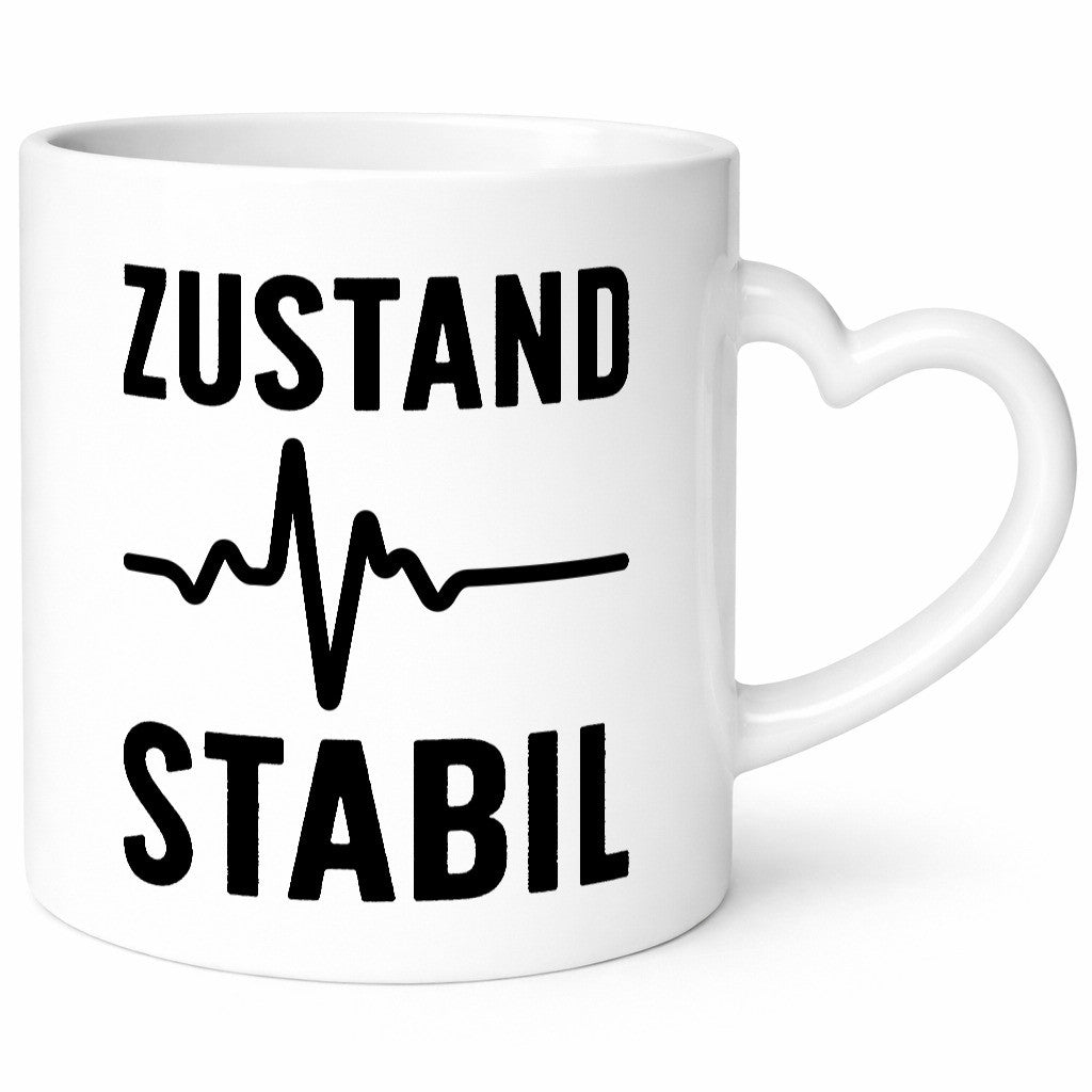 Zustand stabil | Herzschlag Geschenkidee Humor Tasse