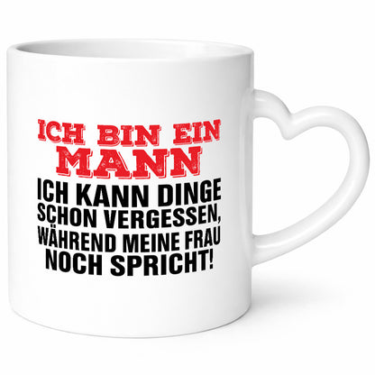 I am a man | Listen Things Forget Wife Humor Gift Idea Mug