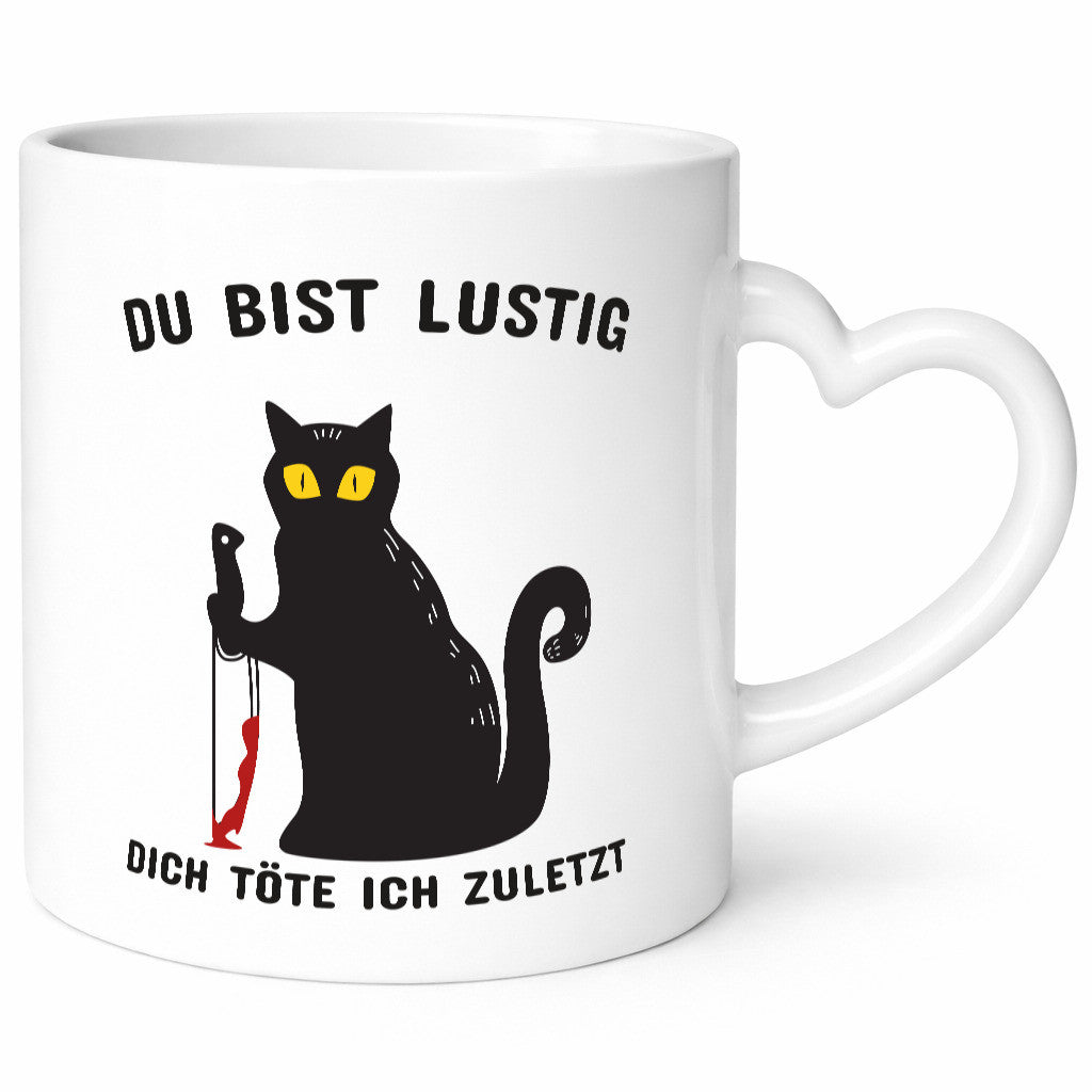 Du bist lustig | Spruch Tasse schwarzer Humor Geschenk Geschenkidee lustiger