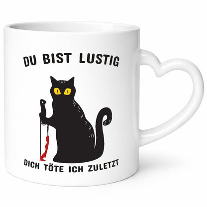 Du bist lustig | Spruch Tasse schwarzer Humor Geschenk Geschenkidee lustiger