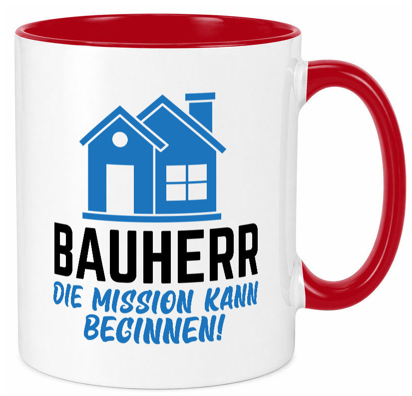 Bauherr | Die mission kann beginnen Bauherren lustiger Spruch Geschenk Humor