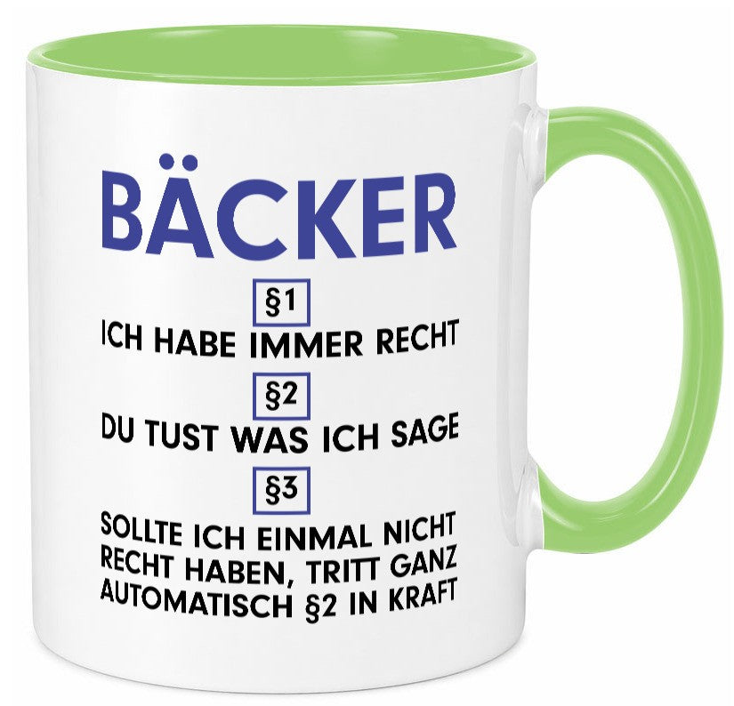 Ich habe immer Recht Bäcker | Bäckerei Backen Konditor v2 lustig Humor Tasse