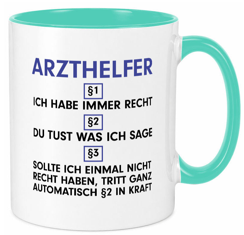 Ich habe immer Recht Arzthelfer | Fachangestellter Medizin Geschenkidee Humor