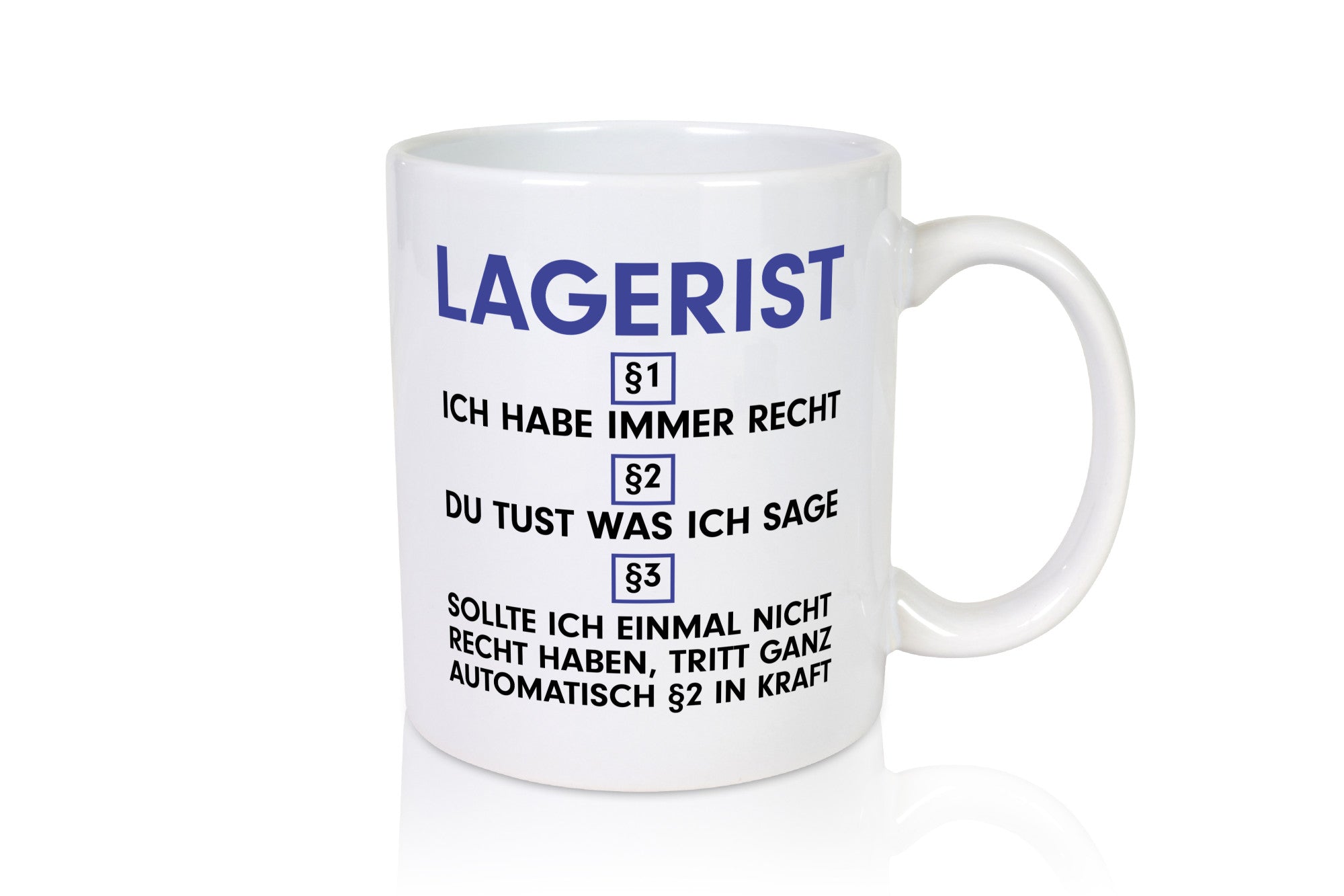 Ich habe immer Recht Lagerist | Lageristen Lager Arbeiter Humor Arbeit Kollegen