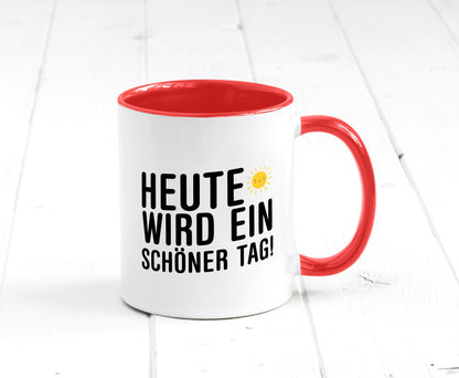 Heute wird ein schöner Tag | Motivation Positive Gedanken lustig Humor