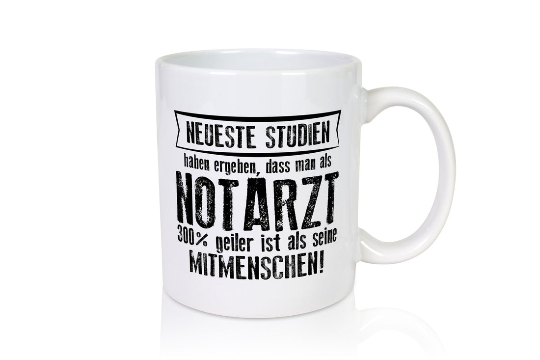Neuste Studien: Notarzt | Arzt lustiger Spruch Geschenk Humor Geschenkidee Tasse