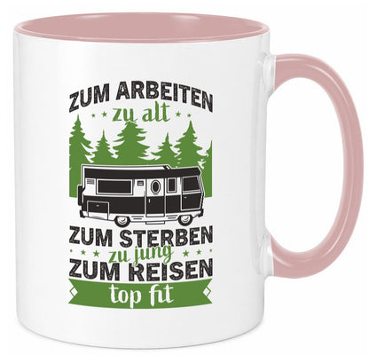 Zum arbeiten zu alt, sterben jung | Reisen Van Geschenk Arbeit Kollegen Büro Tasse
