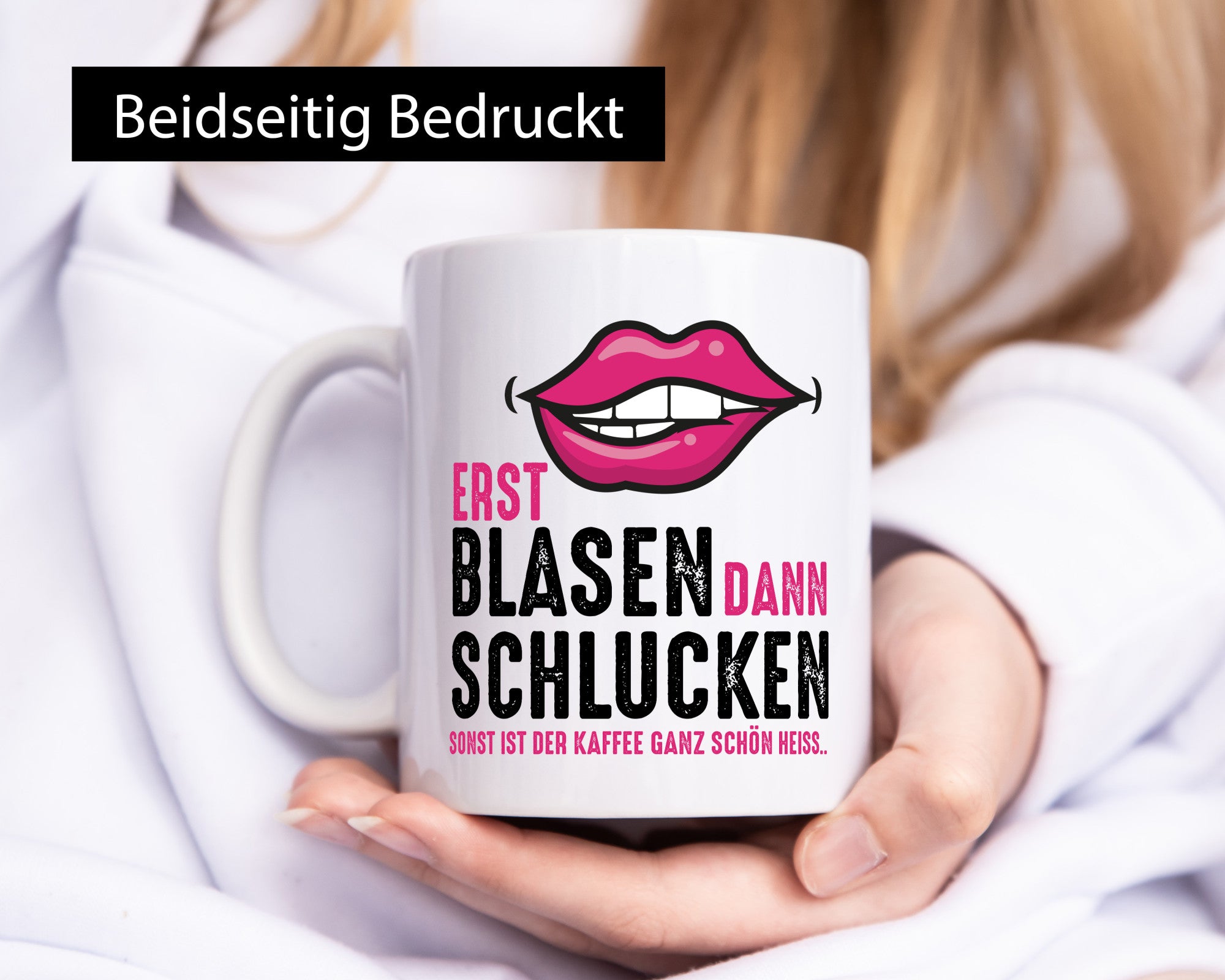 Erst Blasen dann Schlucken | Kaffee ist heiß lustiger Spruch Geschenk Humor