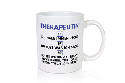 Ich habe immer Recht Therapeutin | Psychotherapie Therapie lustiger Spruch