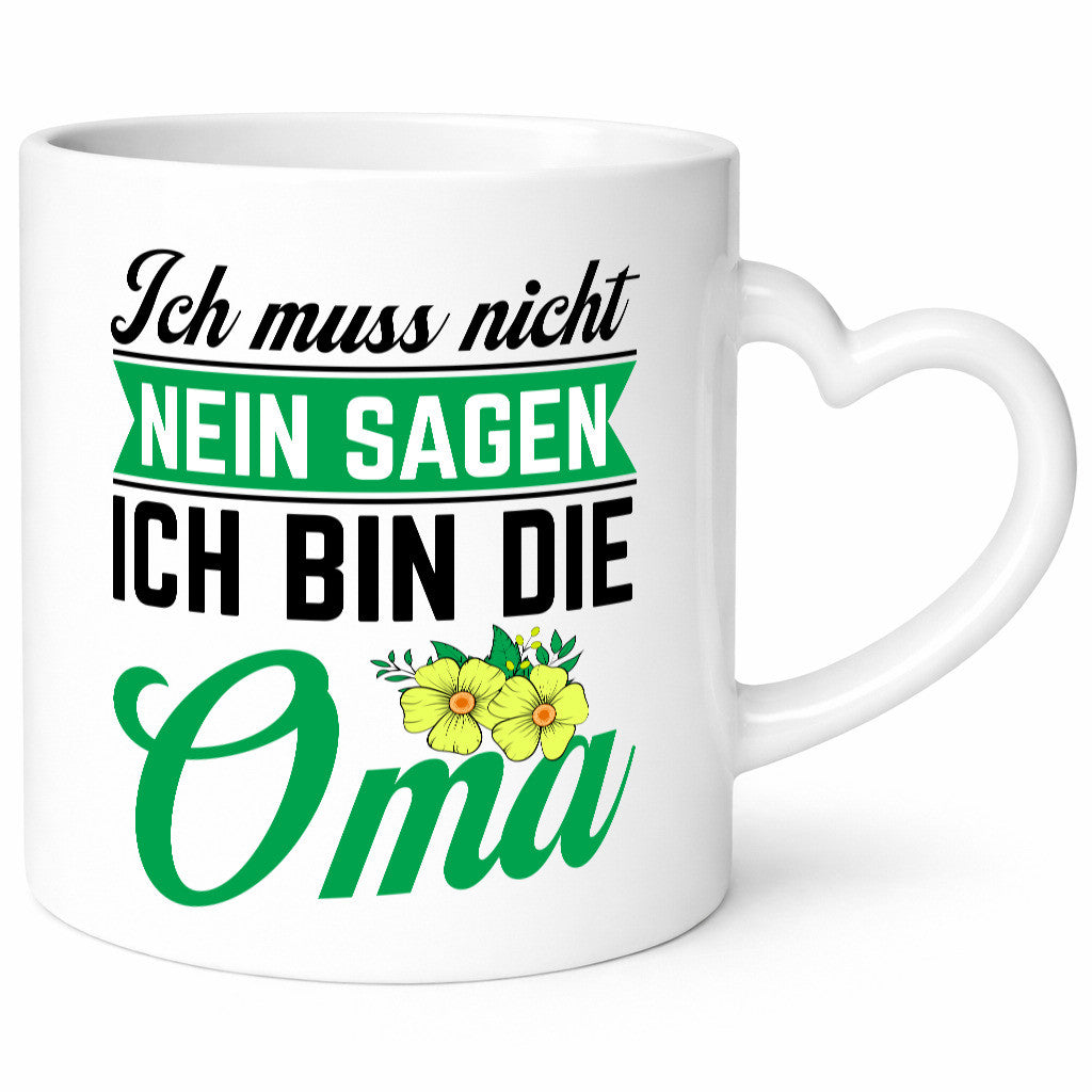 Ich bin die Oma | sagt nicht nein Großmutter Humor Familie Geschenkidee Tasse