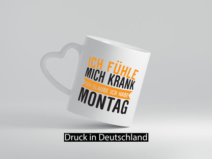 Ich fühle mich krank | Montag Kollege Kollegin Humor Arbeit Kollegen Büro