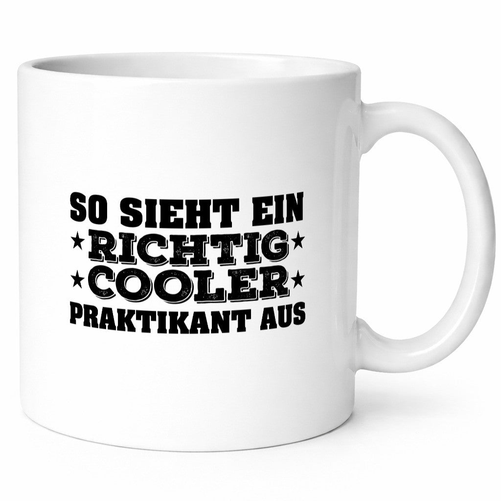 Richtig cooler Praktikant | Praktikum Tasse Arbeit Geschenk Kollegen Büro