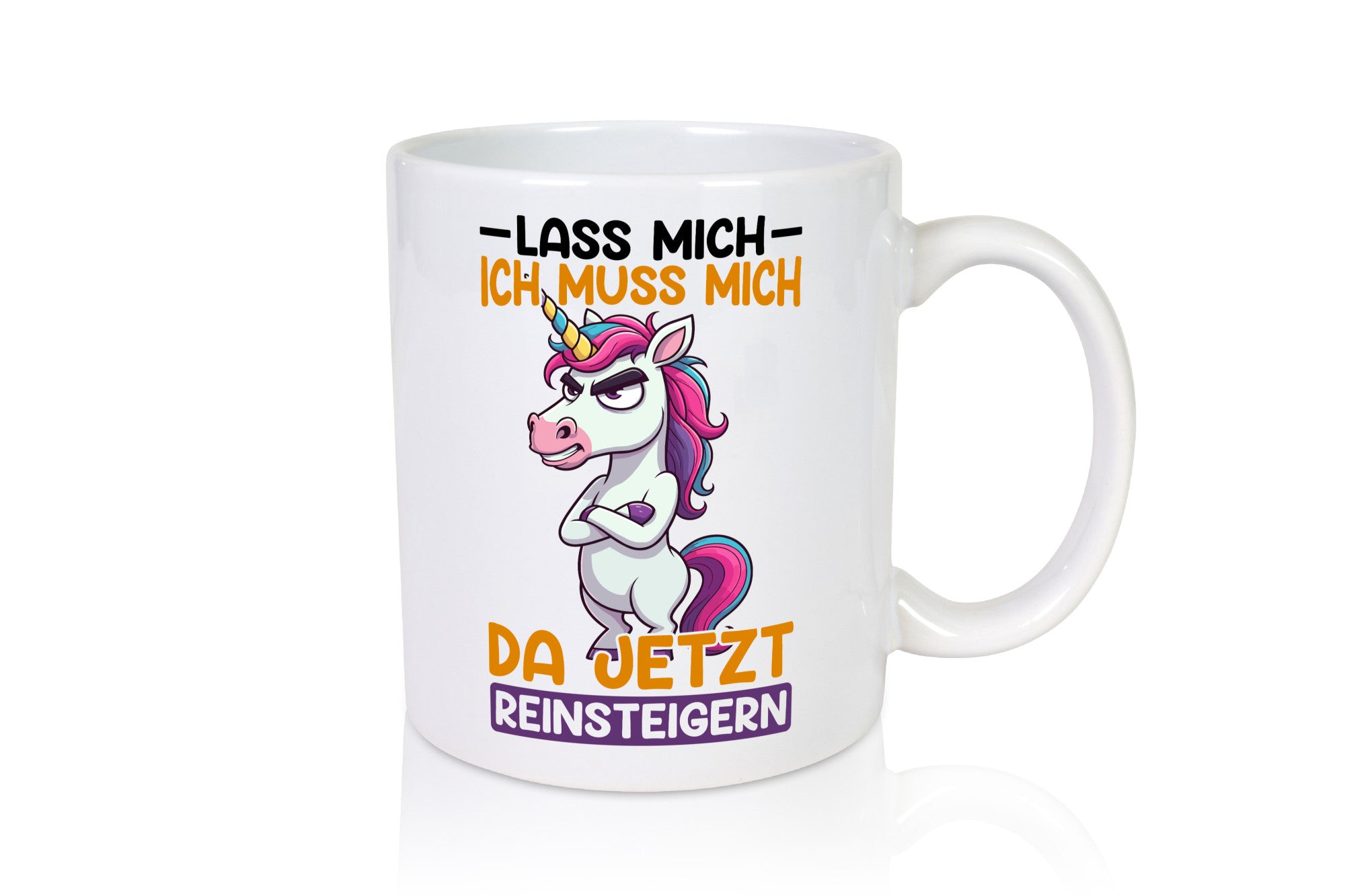 Lass mich ich muss da jetzt reinsteigern | Einhorn v2 lustig Humor Geschenkidee
