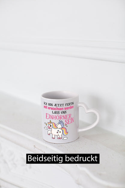 Bin erwachsen jetzt, lass uns ein einhorn sein Humor Geschenkidee Tasse