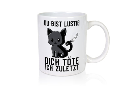 Du bist lustig | verrückte Katze mit Messer Sarkasmus lustiger Spruch Geschenk