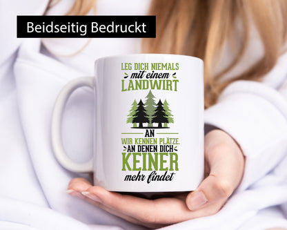 Leg dich nicht mit einem Landwirt an | Bauer Geschenkidee Humor Tasse