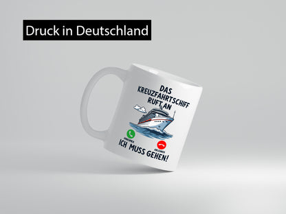 Kreuzfahrtschif ruft an | Kreuffahrt Schiff v2 Humor Geschenkidee Tasse