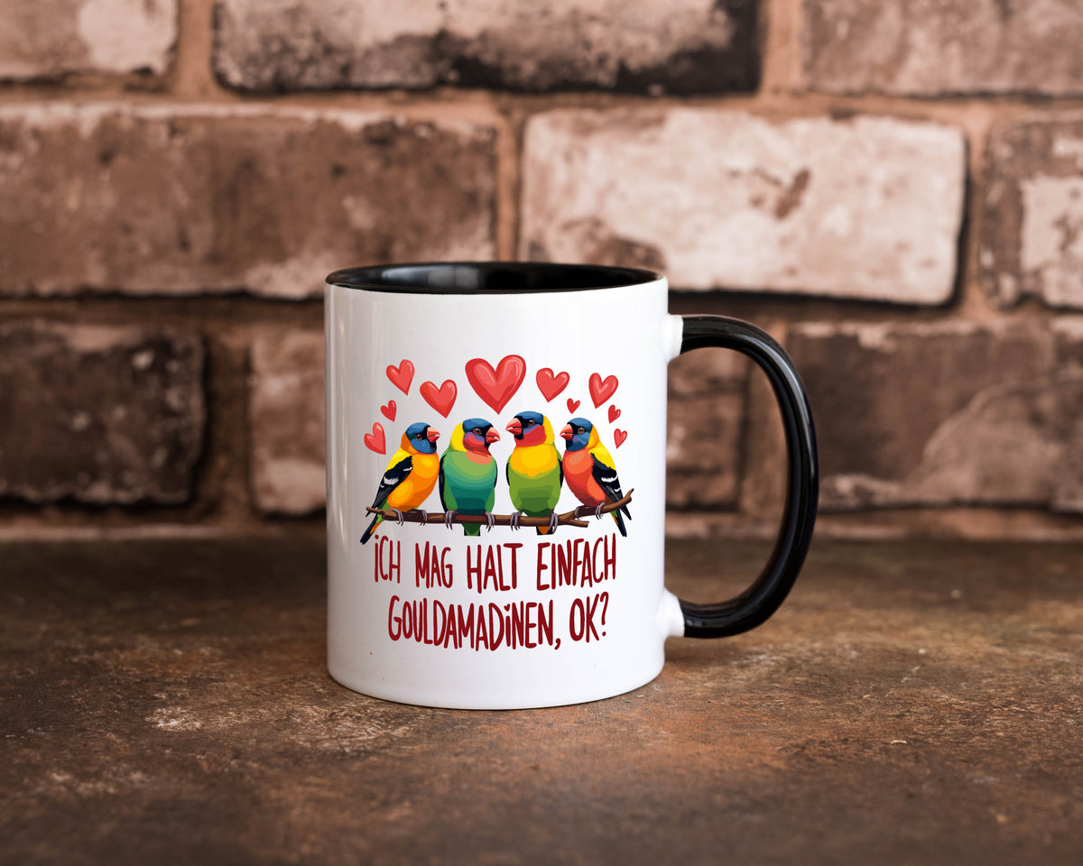 Ich mag halt einfach Gouldamadine ok? | Vogel lustiger Spruch Geschenk Humor Tasse