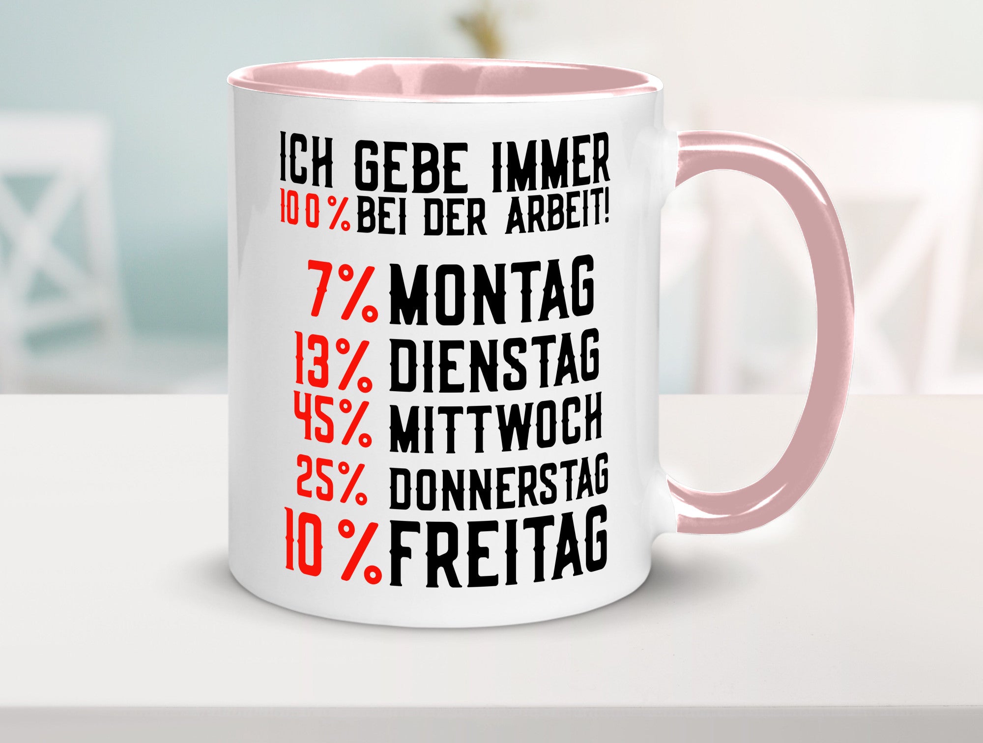 100% bei der Arbeit | Job Wochentage witziger Spruch lustiger Geschenk Kollegen