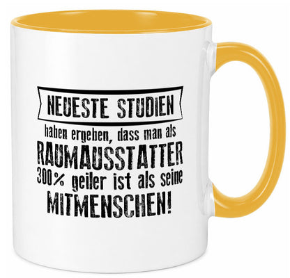Neuste Studien: Raumausstatter | Wohn Ausstatter Geschenkidee Humor Tasse
