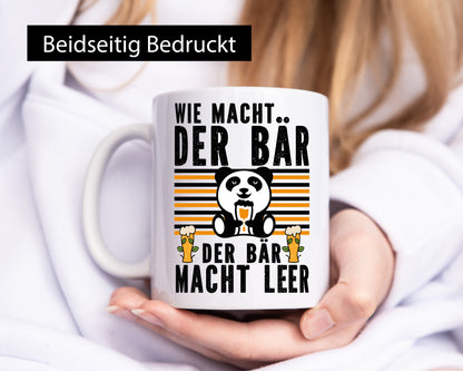Wie macht der Bär | Bierliebhaber Festival Konzert Humor Geschenkidee Tasse