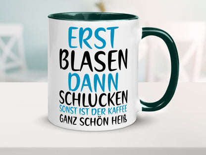 Erst Blasen dann Schlucken | kecker Spruch Lippenstift Geschenkidee Humor Tasse